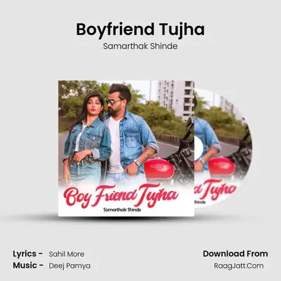 Boyfriend Tujha - Samarthak Shinde