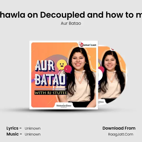 R Madhavan, Surveen Chawla on Decoupled and how to make a relationship work MP3 Song by Aur Batao Cover