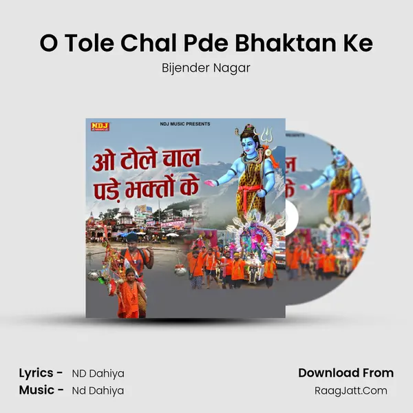 O Tole Chal Pde Bhaktan Ke MP3 Song by Bijender Nagar Cover