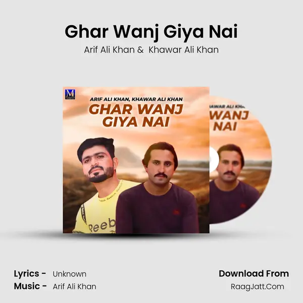 Ghar Wanj Giya Nai MP3 Song by Arif Ali Khan Cover