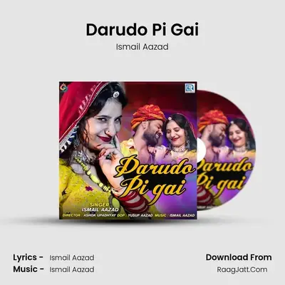 Darudo Pi Gai - Ismail Aazad