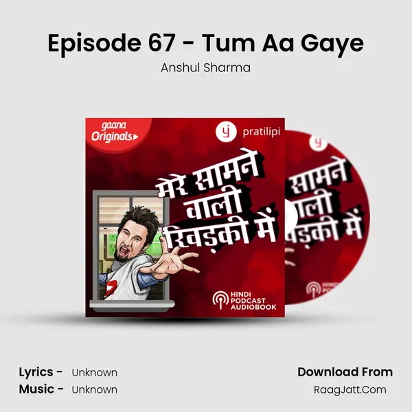 Episode 67 - Tum Aa Gaye MP3 Song by Anshul Sharma Cover