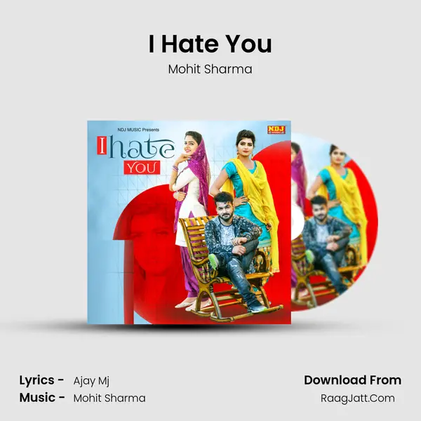 I Hate You MP3 Song by Mohit Sharma Cover