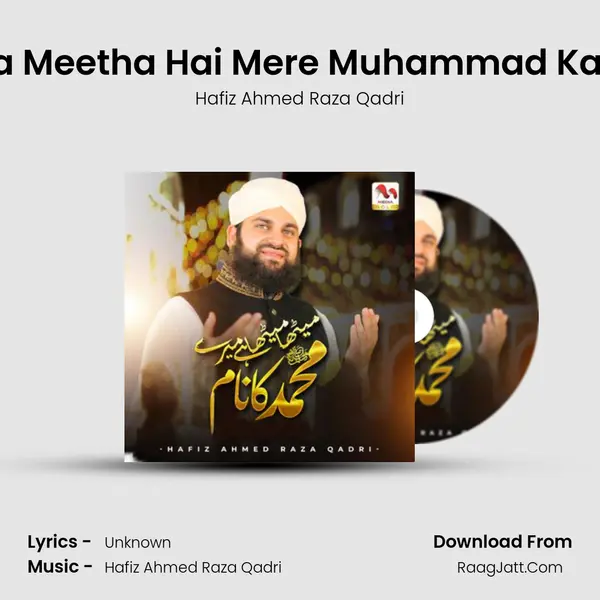 Meetha Meetha Hai Mere Muhammad Ka Naam mp3 song