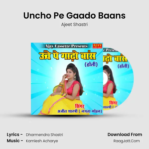 Uncho Pe Gaado Baans mp3 song