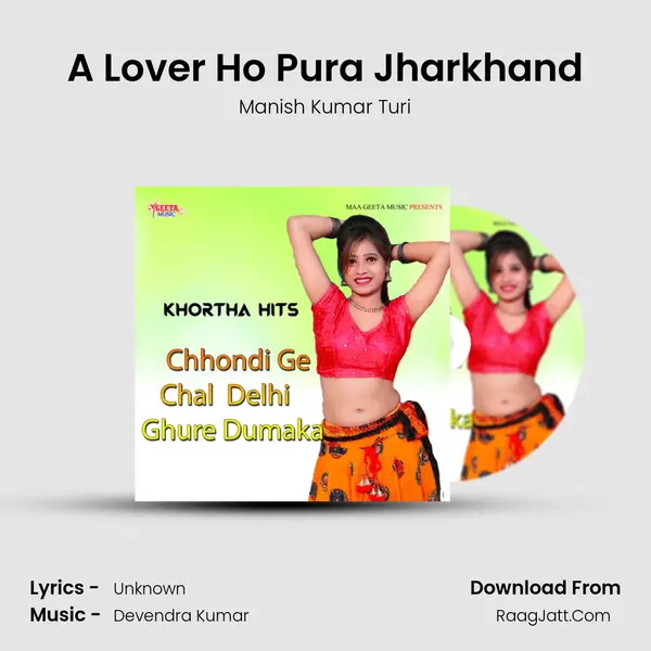 A Lover Ho Pura Jharkhand MP3 Song by Manish Kumar Turi Cover