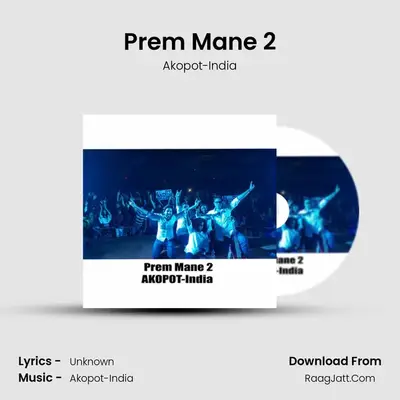 Prem Mane 2 - Akopot-India