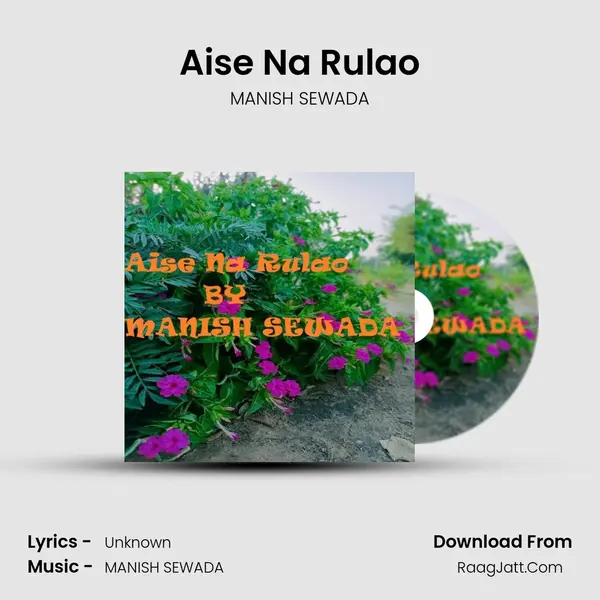 Aise Na Rulao MP3 Song by MANISH SEWADA Cover