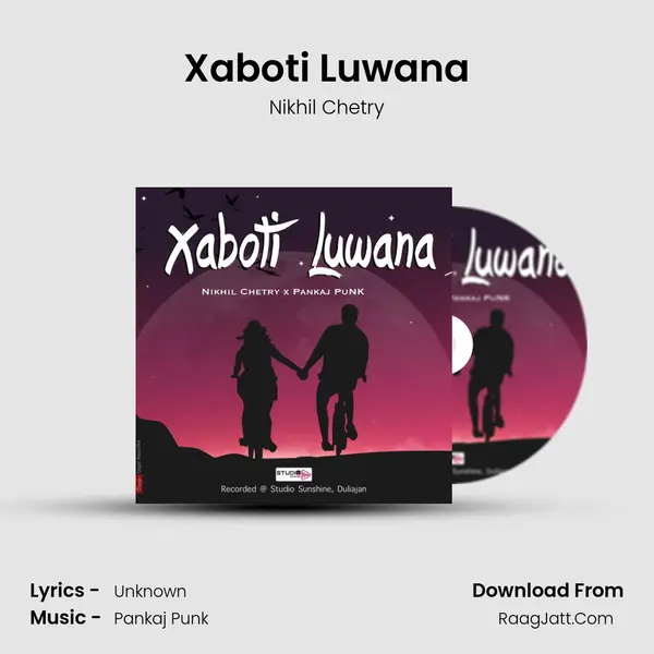 Xaboti Luwana - Nikhil Chetry