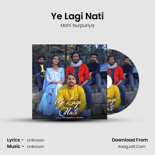 Ye Lagi Nati MP3 Song by Mahi Nurpuriya Cover