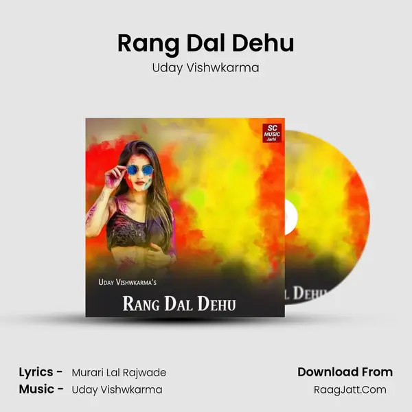 Rang Dal Dehu MP3 Song by Uday Vishwkarma Cover