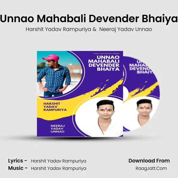 Unnao Mahabali Devender Bhaiya - Harshit Yadav Rampuriya