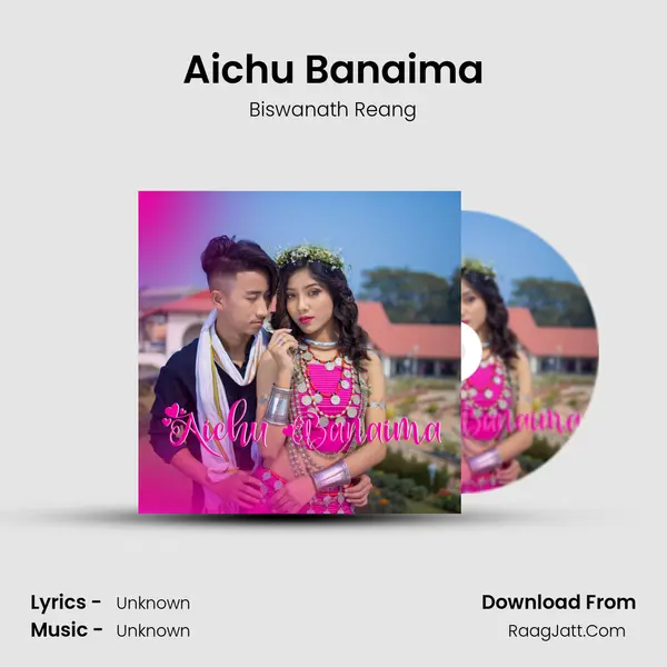 Aichu Banaima MP3 Song by Biswanath Reang Cover