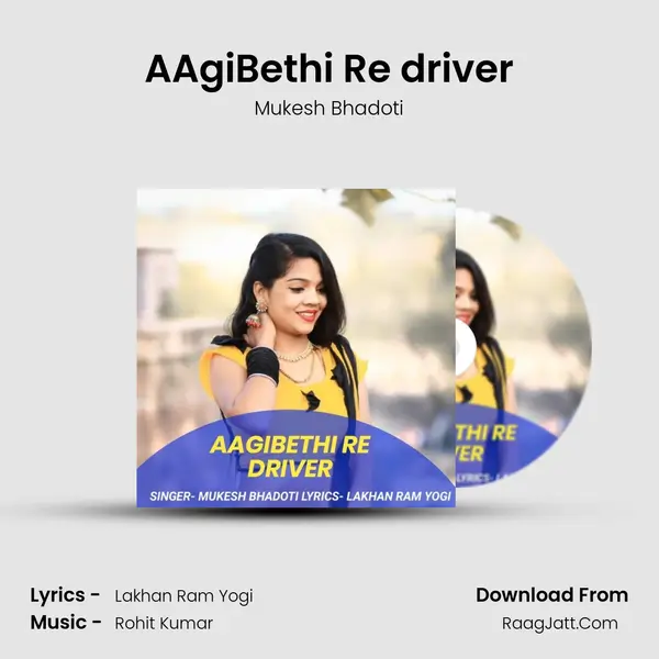 AAgiBethi Re driver MP3 Song by Mukesh Bhadoti Cover