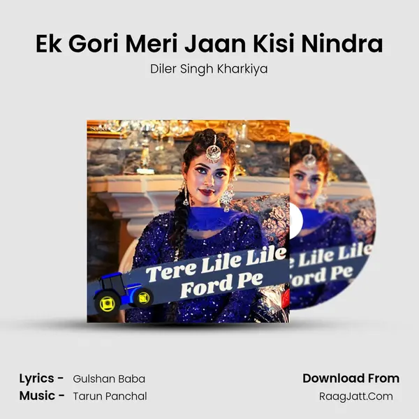 Ek Gori Meri Jaan Kisi Nindra MP3 Song by Diler Singh Kharkiya Cover