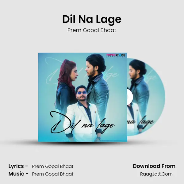 Dil Na Lage MP3 Song by Prem Gopal Bhaat Cover