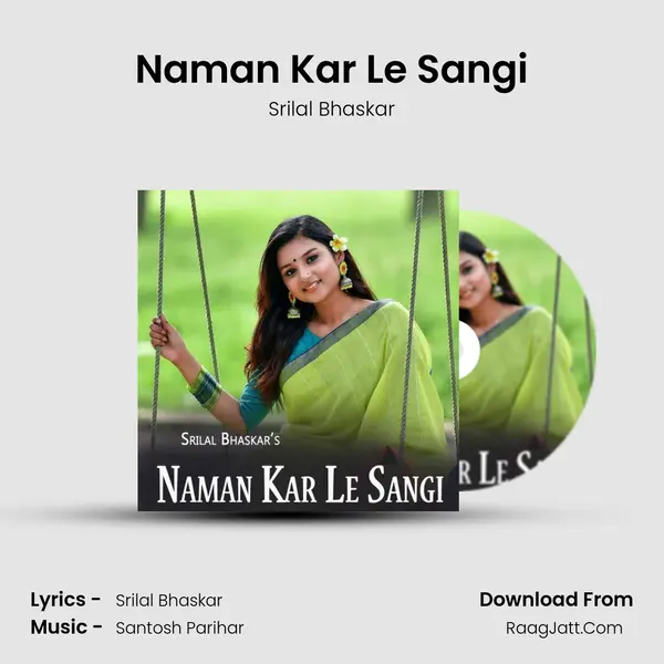 Naman Kar Le Sangi mp3 song
