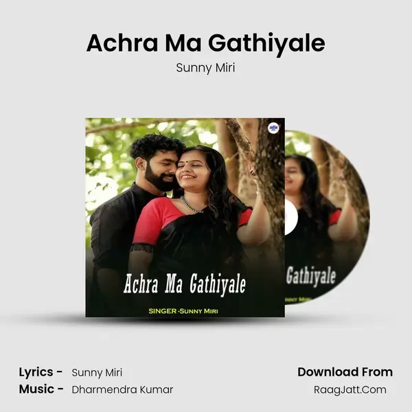Achra Ma Gathiyale MP3 Song by Sunny Miri Cover