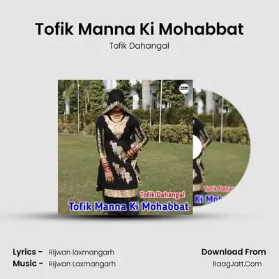 Tofik Manna Ki Mohabbat mp3 song