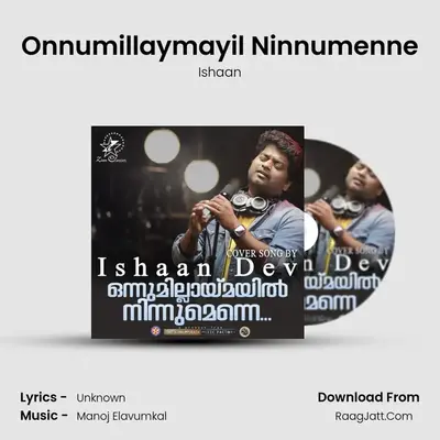Onnumillaymayil Ninnumenne mp3 song