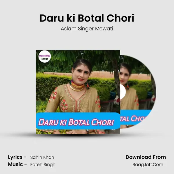 Daru ki Botal Chori MP3 Song by Aslam Singer Mewati Cover