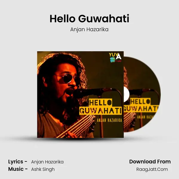 Hello Guwahati MP3 Song by Anjan Hazarika Cover