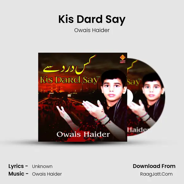 Kis Dard Say MP3 Song by Owais Haider Cover