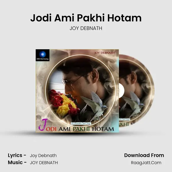 Jodi Ami Pakhi Hotam mp3 song