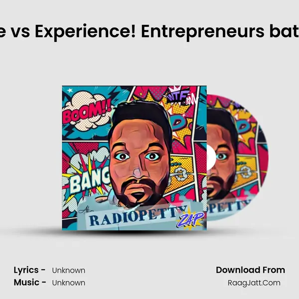 Age vs Experience! Entrepreneurs battle! MP3 Song by  Cover