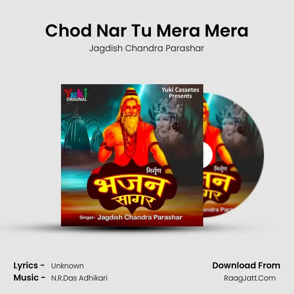 Chod Nar Tu Mera Mera MP3 Song by Jagdish Chandra Parashar Cover