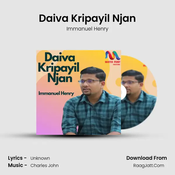 Daiva Kripayil Njan MP3 Song by Immanuel Henry Cover