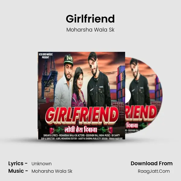 Girlfriend - Moharsha Wala Sk