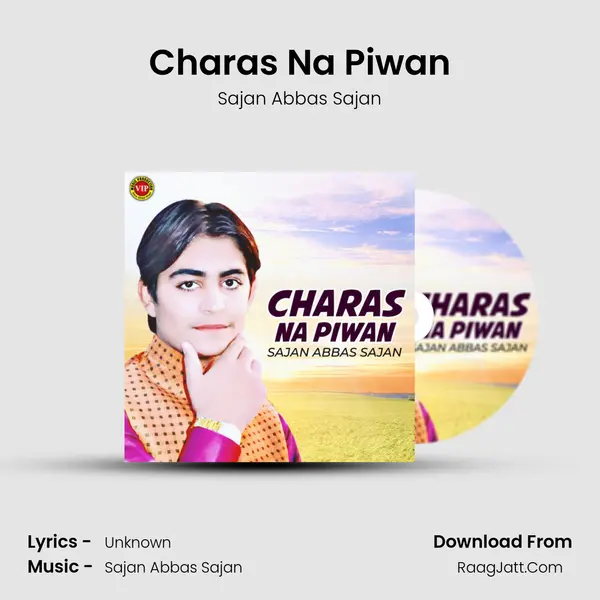 Charas Na Piwan - Single - Sajan Abbas Sajan