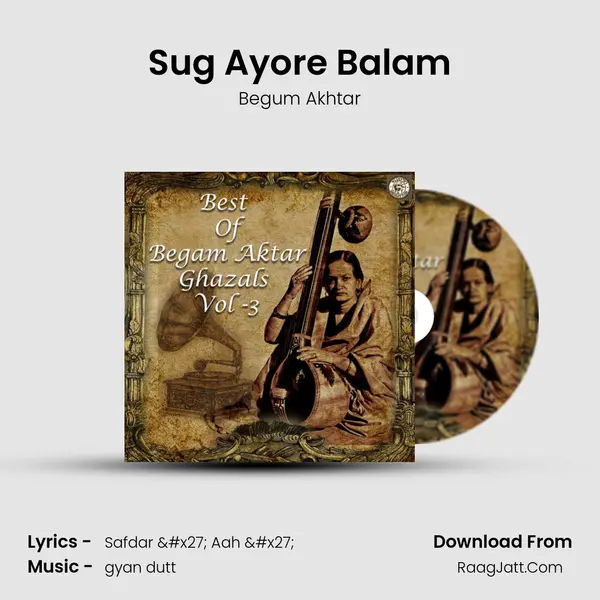 Sug Ayore Balam MP3 Song by Begum Akhtar Cover