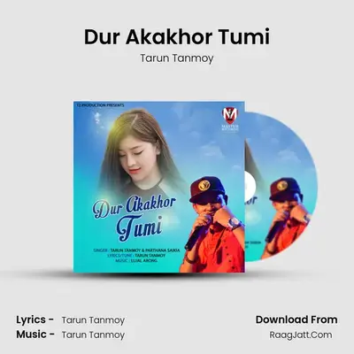 Dur Akakhor Tumi - Tarun Tanmoy
