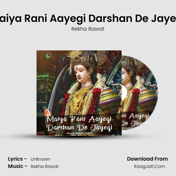 Maiya Rani Aayegi Darshan De Jayegi MP3 Song by Rekha Rawat Cover