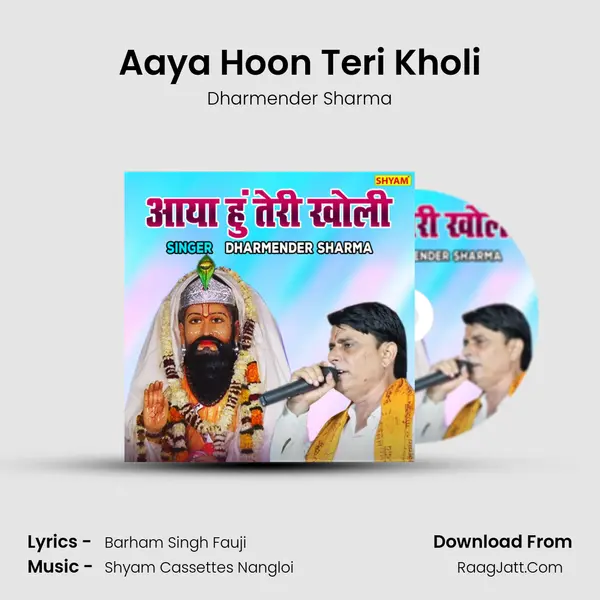 Aaya Hoon Teri Kholi mp3 song