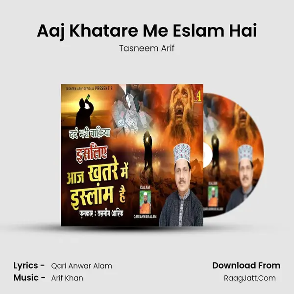 Aaj Khatare Me Eslam Hai - Tasneem Arif
