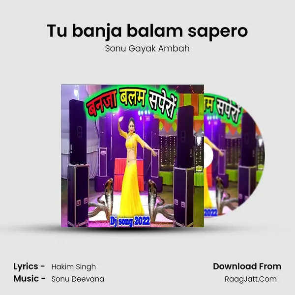 Tu banja balam sapero MP3 Song by Sonu Gayak Ambah Cover