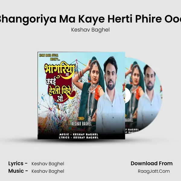 Bhangoriya Ma Kaye Herti Phire Ooo mp3 song