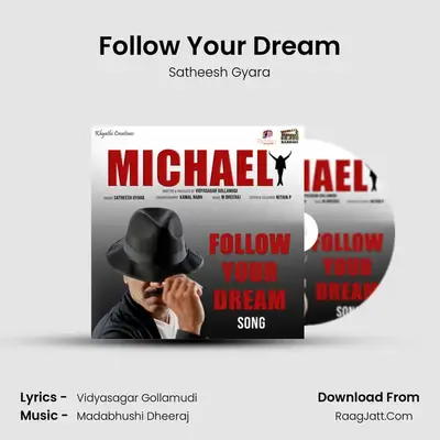 Follow Your Dream (from Michael) - Satheesh Gyara