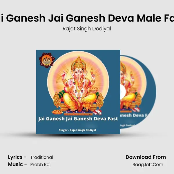 Jai Ganesh Jai Ganesh Deva Male Fast MP3 Song by Rajat Singh Dodiyal Cover