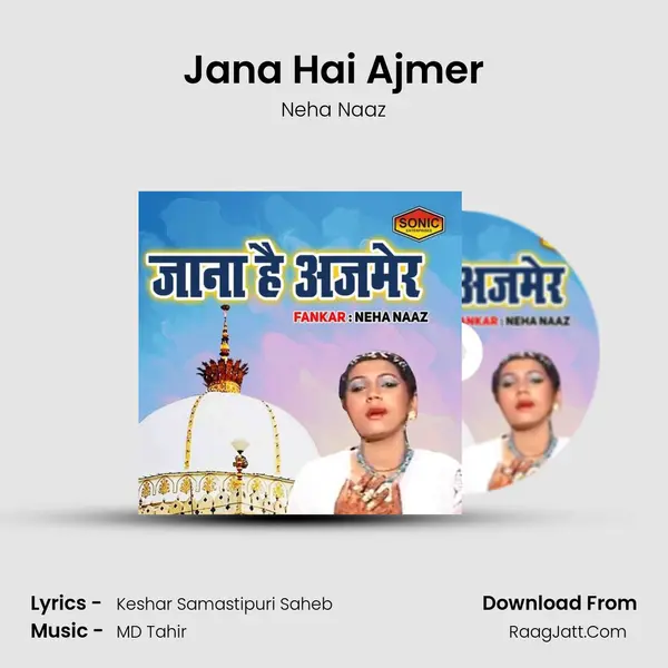 Jana Hai Ajmer - Neha Naaz