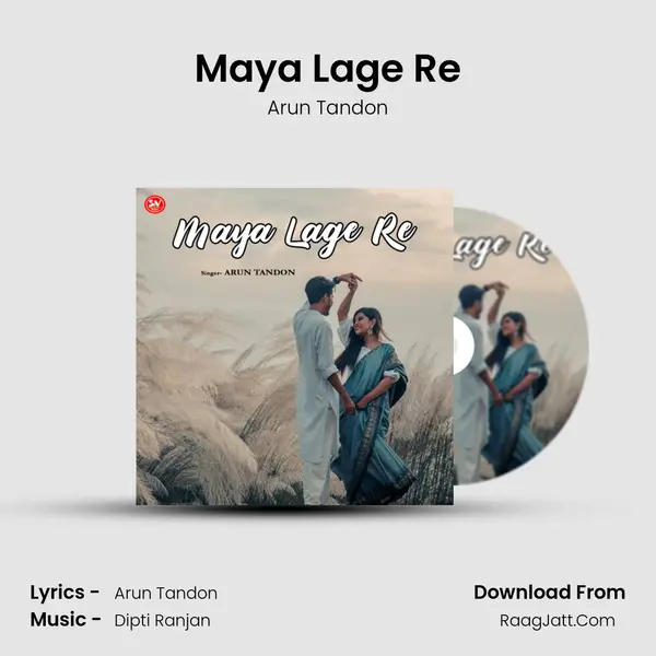 Maya Lage Re MP3 Song by Arun Tandon Cover