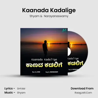 Kaanada Kadalige - Shyam