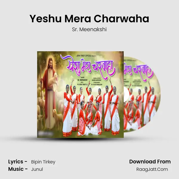 Yeshu Mera Charwaha MP3 Song by Sr. Meenakshi Cover