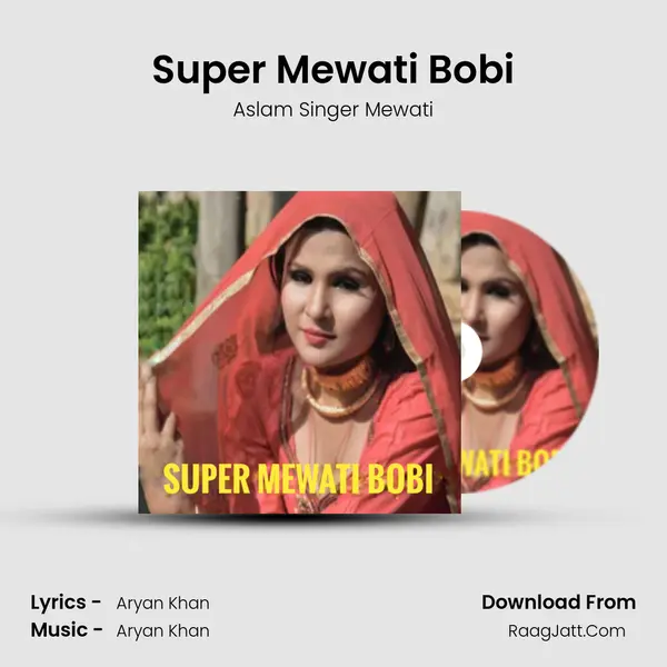 Super Mewati Bobi MP3 Song by Aslam Singer Mewati Cover