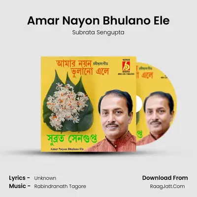 Amar Nayon Bhulano Ele - Subrata Sengupta