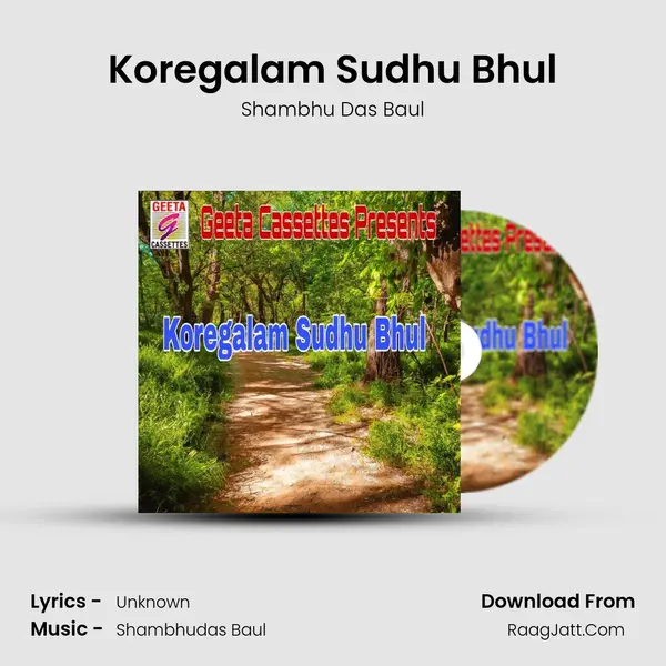 Koregalam Sudhu Bhul MP3 Song by Shambhu Das Baul Cover