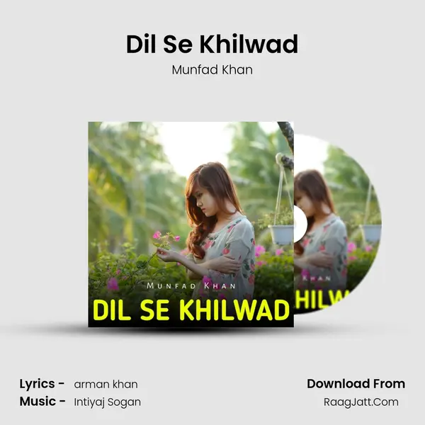 Dil Se Khilwad - Munfad Khan